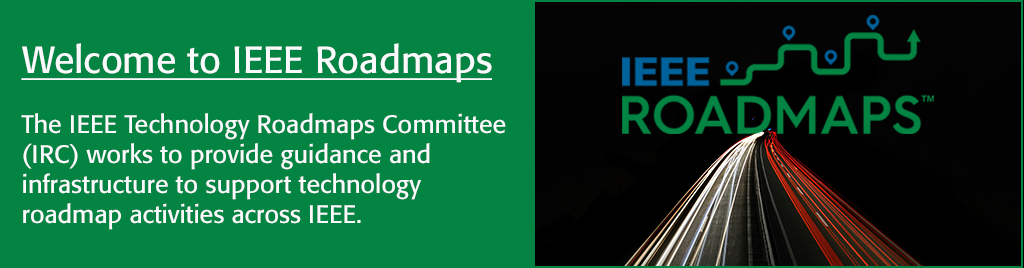 Welcome to IEEE Roadmaps